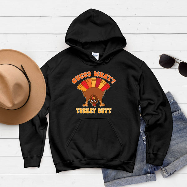 Guess What? Turkey Butt! Hoodie – Funny Thanksgiving Gift for Chilly Feasts