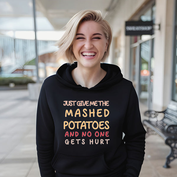 Mashed Potato Security – Just Give Me The Mashed Potatoes And No One Gets Hurt Hoodie
