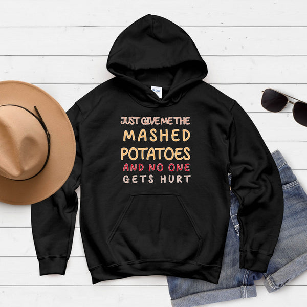 Mashed Potato Security – Just Give Me The Mashed Potatoes And No One Gets Hurt Hoodie