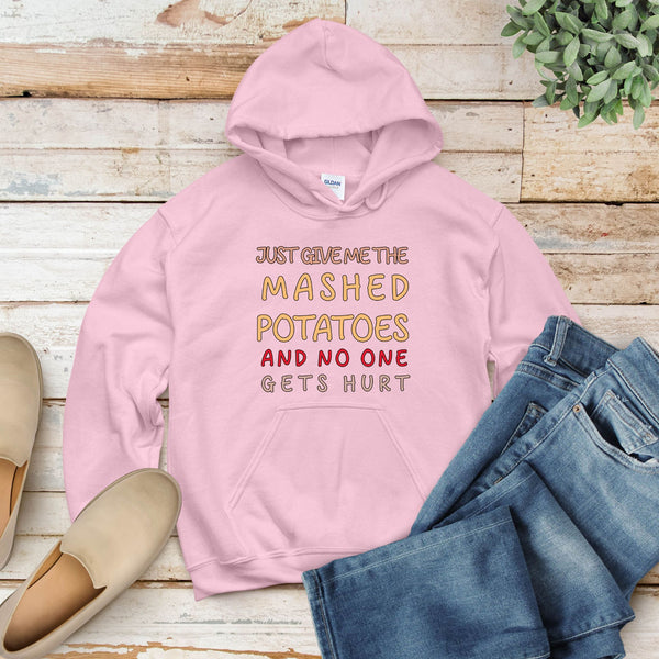 Mashed Potato Security – Just Give Me The Mashed Potatoes And No One Gets Hurt Hoodie