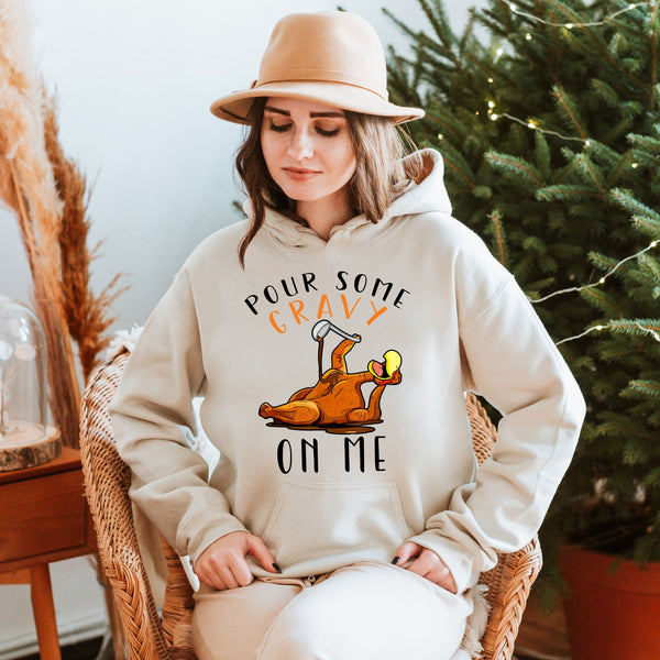 My Body Is Ready for Gravy – Pour Some Gravy On Me Hoodie for Thanksgiving Laughs