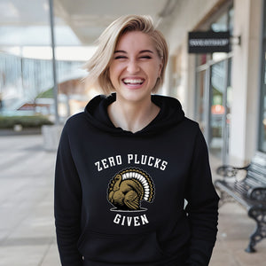 Zero Plucks Given – Funny Thanksgiving Pullover Hoodie for Cold-Weather Chill