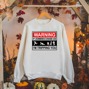 If Zombies Chase Us I'm Tripping You Sweatshirt – Creepy Halloween Graphic for Scary Movie Fans