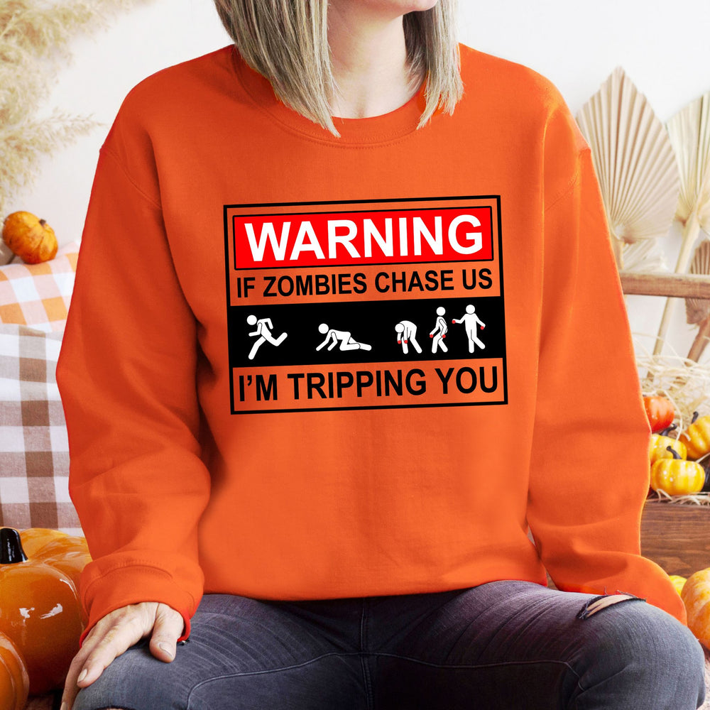 If Zombies Chase Us I'm Tripping You Sweatshirt – Creepy Halloween Graphic for Scary Movie Fans