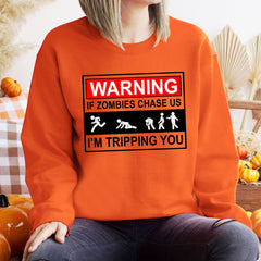 If Zombies Chase Us I'm Tripping You Sweatshirt – Creepy Halloween Graphic for Scary Movie Fans