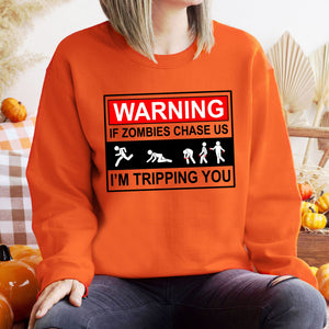 If Zombies Chase Us I'm Tripping You Sweatshirt – Creepy Halloween Graphic for Scary Movie Fans