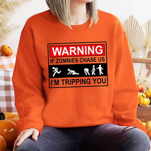 If Zombies Chase Us I'm Tripping You Sweatshirt – Creepy Halloween Graphic for Scary Movie Fans