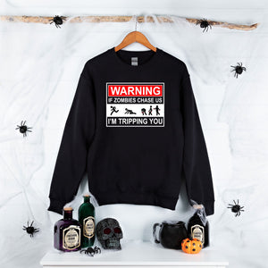 If Zombies Chase Us I'm Tripping You Sweatshirt – Creepy Halloween Graphic for Scary Movie Fans