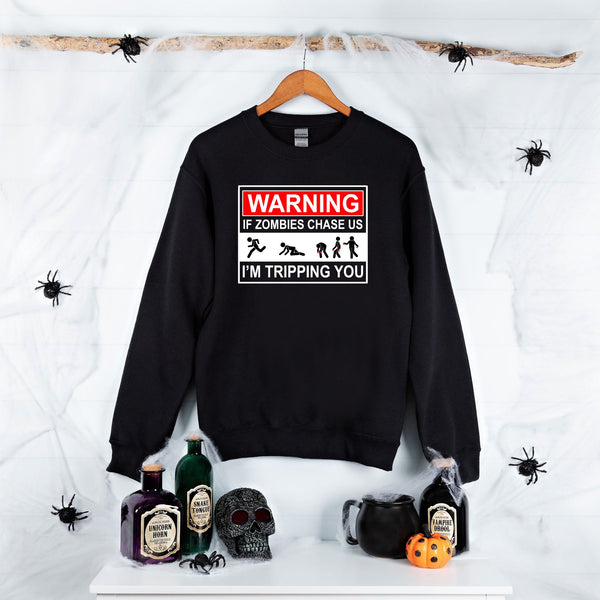 If Zombies Chase Us I'm Tripping You Sweatshirt – Creepy Halloween Graphic for Scary Movie Fans