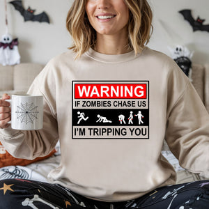 If Zombies Chase Us I'm Tripping You Sweatshirt – Creepy Halloween Graphic for Scary Movie Fans
