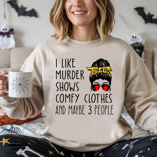 Murder Shows & Maybe 3 People Sweatshirt – Funny Crewneck for True Crime Fans