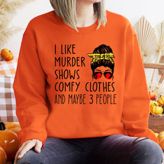 Murder Shows & Maybe 3 People Sweatshirt – Funny Crewneck for True Crime Fans