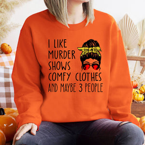 Murder Shows & Maybe 3 People Sweatshirt – Funny Crewneck for True Crime Fans