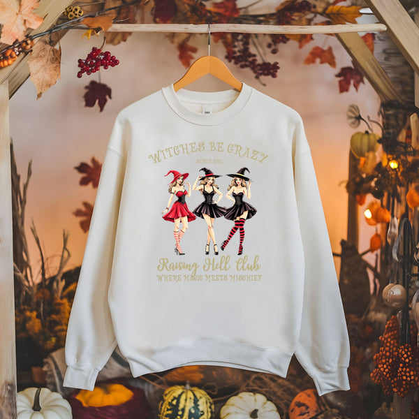 Witches Be Crazy Sweatshirt – Spooky Season Style for Bold Witches
