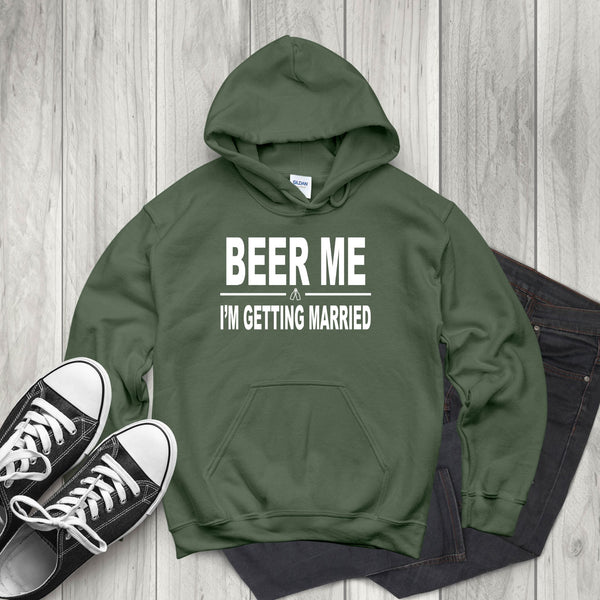 Beer Me, I’m Getting Married – Bride & Groom Hoodie for Bachelor/ette Weekends