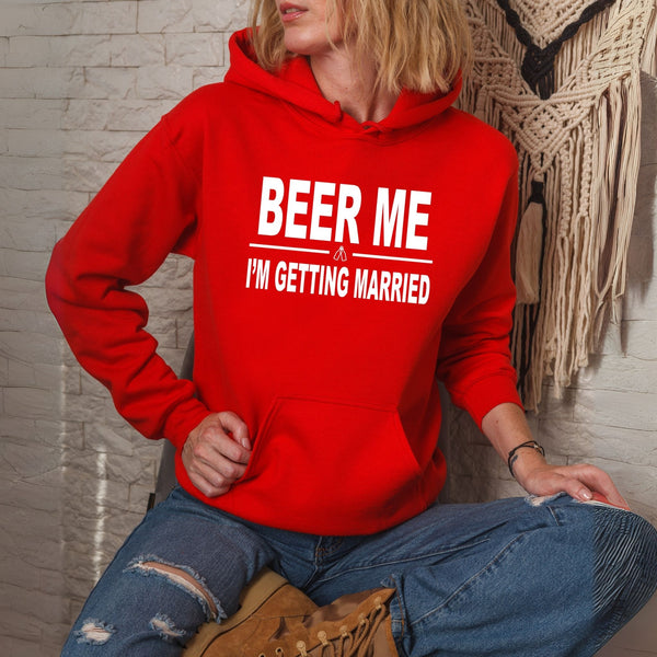 Beer Me, I’m Getting Married – Bride & Groom Hoodie for Bachelor/ette Weekends