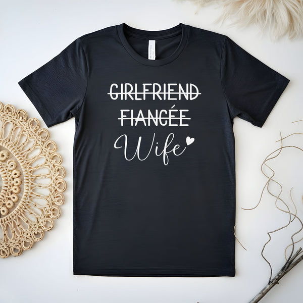 From Girlfriend to Wife – Funny Newlywed Shirt for Brides & Wives