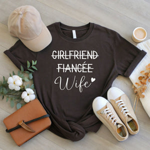From Girlfriend to Wife – Funny Newlywed Shirt for Brides & Wives