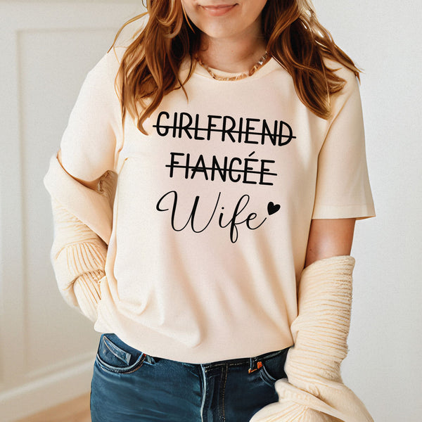 From Girlfriend to Wife – Funny Newlywed Shirt for Brides & Wives