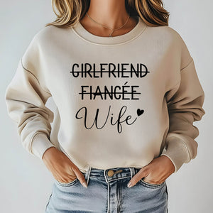 Girlfriend Fiancee Wife Sweatshirt – Minimalist Bride Crewneck