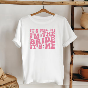 It’s Me Hi, I’m the Bride – Funny Bachelorette Tee for Swiftie Brides