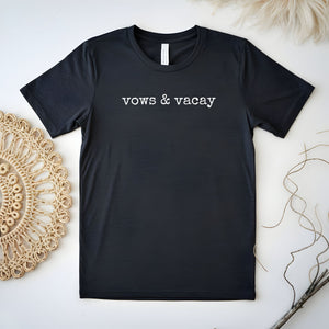 Vows & Vacay Mode Shirt – For Honeymooners & Wedding Getaways