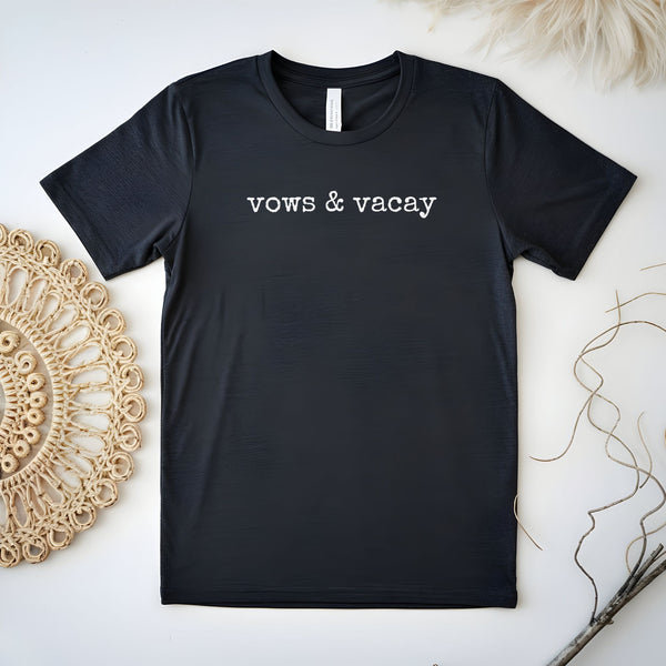 Vows & Vacay Mode Shirt – For Honeymooners & Wedding Getaways