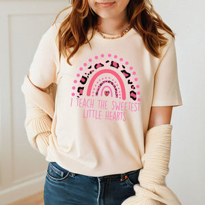 Teaching With Heart – I Teach The Sweetest Little Hearts Shirt for Early Educators