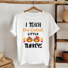Tiny Turkeys, Big Chaos – I Teach The Cutest Little Turkeys Shirt for Fall Teachers