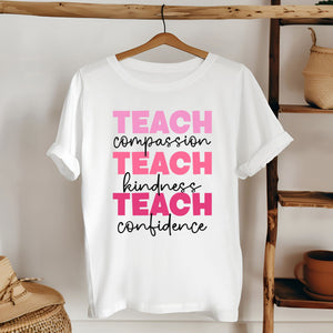 Teach Big, Love Bigger – Teach Compassion, Kindness & Confidence Tee