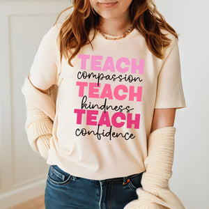 Teach Big, Love Bigger – Teach Compassion, Kindness & Confidence Tee