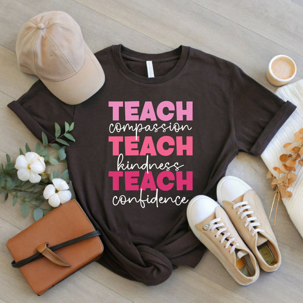 Teach Big, Love Bigger – Teach Compassion, Kindness & Confidence Tee