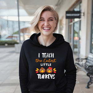 Chaos, But Make It Cozy – I Teach The Cutest Little Turkeys Hoodie for Teachers