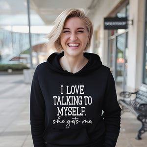 My Best Conversations? Me. – I Love Talking To Myself Hoodie for Women