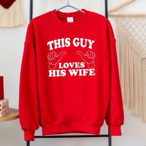 This Guy Loves His Wife Sweatshirt – Funny Husband Gift Crewneck