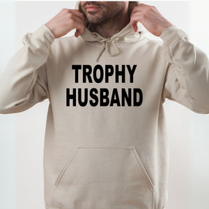Trophy Husband Hoodie – Funny Cold-Weather Gift for Married Men