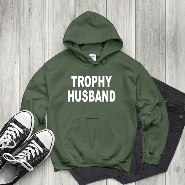 Trophy Husband Hoodie – Funny Cold-Weather Gift for Married Men