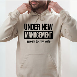 Under New Management Hoodie – Funny Gift for Married Men & Retirees