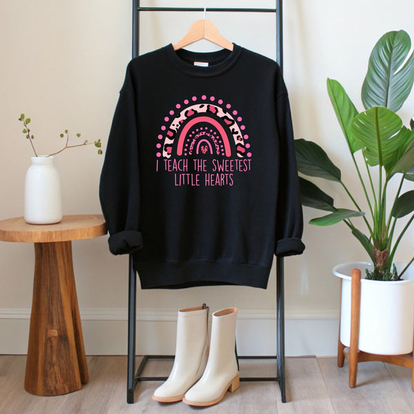 I Teach The Sweetest Little Hearts Sweatshirt