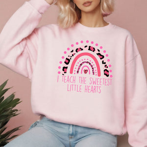 I Teach The Sweetest Little Hearts Sweatshirt