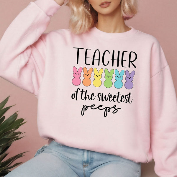 Teacher Of The Sweetest Peeps Sweatshirt