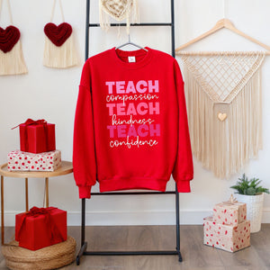 Teach Compassion Teach Kindness Teach Confidence Sweatshirt
