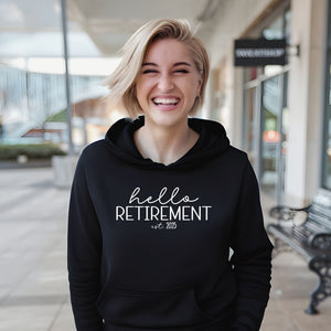 Hello Retirement Hoodie