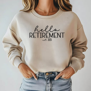 Hello Retirement Sweatshirt