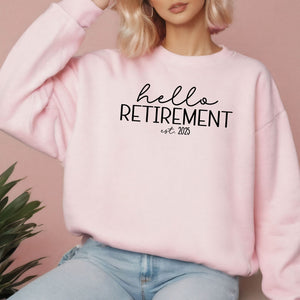 Hello Retirement Sweatshirt