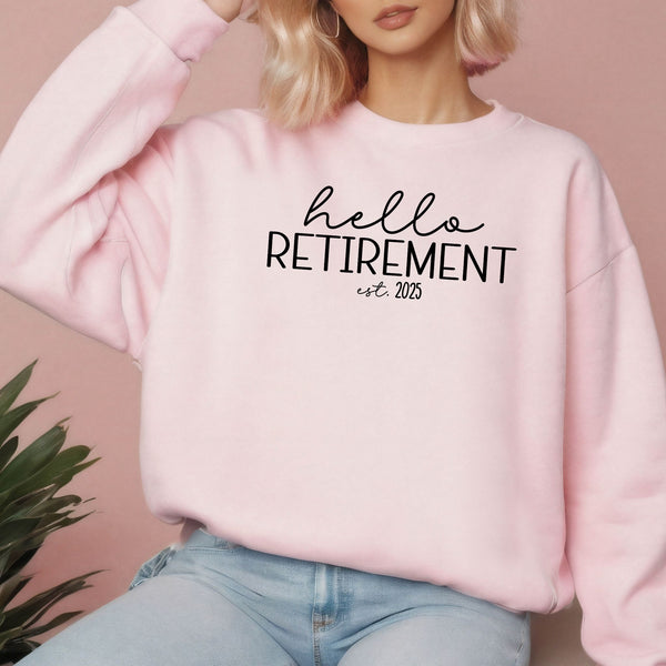 Hello Retirement Sweatshirt