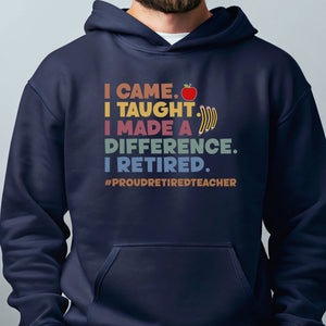 I Came I Taught Hoodie