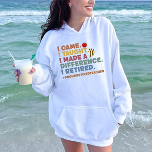 I Came I Taught Hoodie