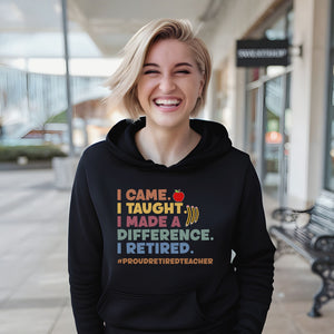 I Came I Taught Hoodie