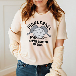 Pickleball Retirement Never Looked So Good T-Shirt